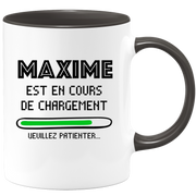 quotedazur - Mug Maxime Est En Cours De Chargement Veuillez Patienter - Cadeau Maxime Prénom Homme Personnalisé - Cadeau Annniversaire Noël Adolescent Collègue