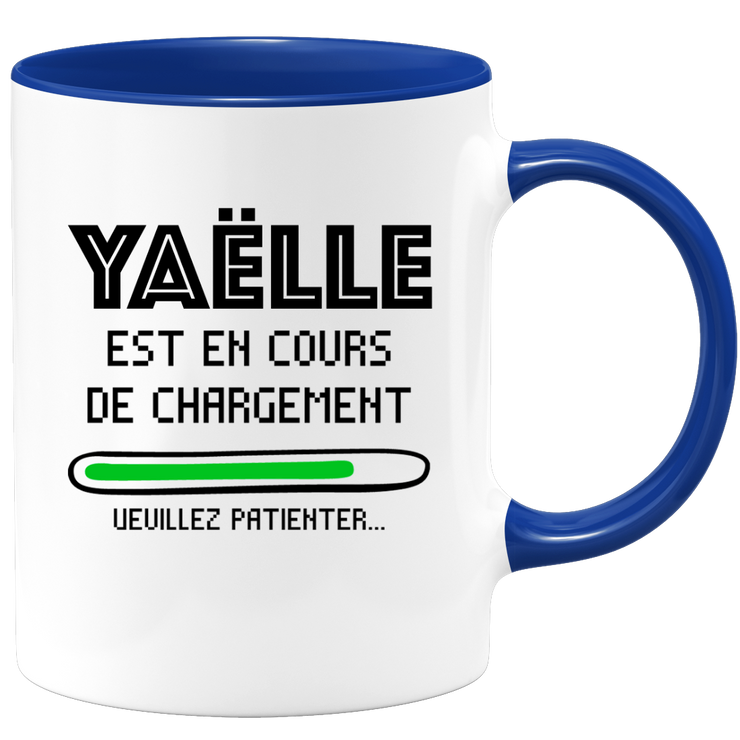 quotedazur - Mug Yaëlle Est En Cours De Chargement Veuillez Patienter - Cadeau Yaëlle Prénom Femme Personnalisé - Cadeau Annniversaire Noël Adolescent Collègue