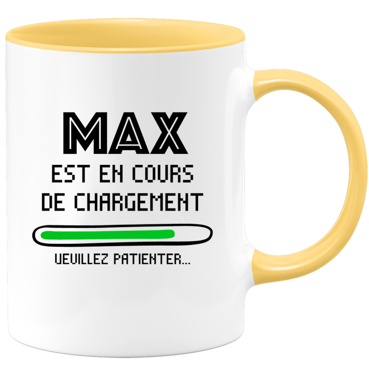 quotedazur - Mug Max Est En Cours De Chargement Veuillez Patienter - Cadeau Max Prénom Homme Personnalisé - Cadeau Annniversaire Noël Adolescent Collègue