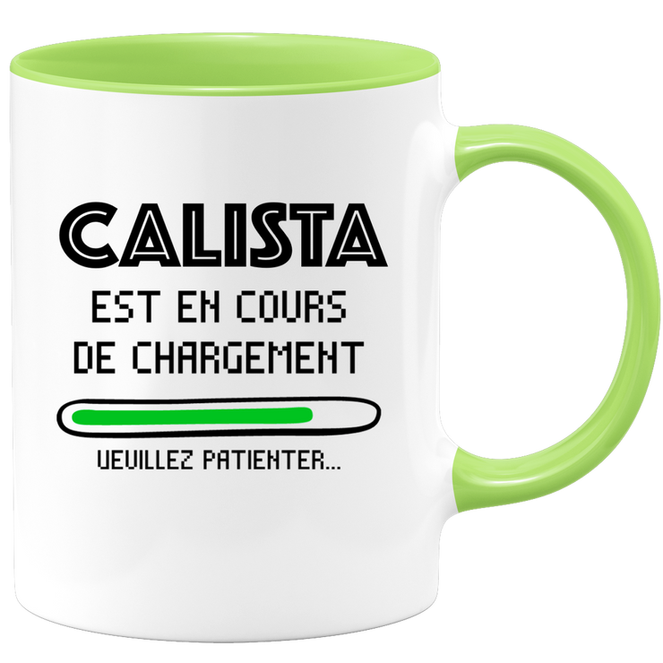 quotedazur - Mug Calista Est En Cours De Chargement Veuillez Patienter - Cadeau Calista Prénom Femme Personnalisé - Cadeau Annniversaire Noël Adolescent Collègue