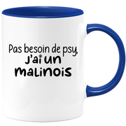 quotedazur - Mug Pas Besoin De Psy J'ai Un Malinois - Cadeau Humour Chien - Tasse Originale Animaux Cadeau Noël Anniversaire