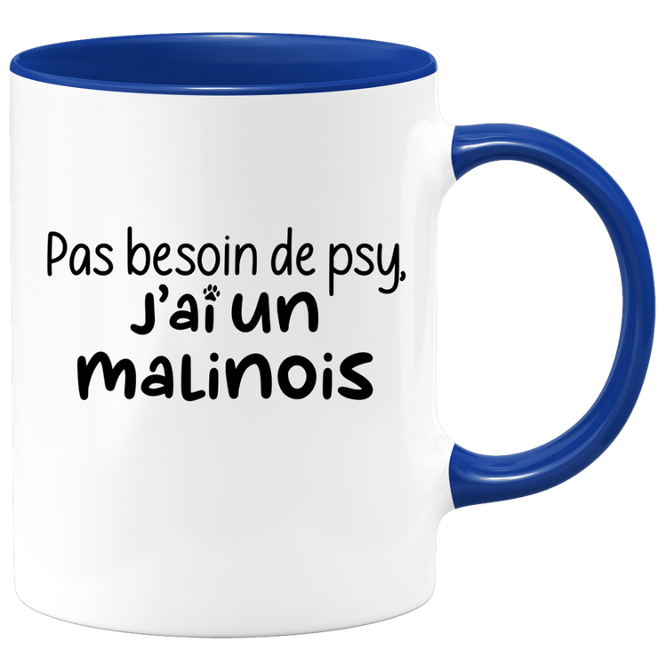 quotedazur - Mug Pas Besoin De Psy J'ai Un Malinois - Cadeau Humour Chien - Tasse Originale Animaux Cadeau Noël Anniversaire