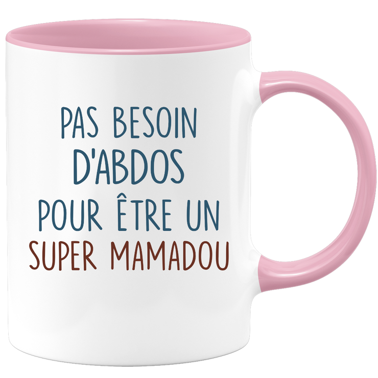 Mug pas besoin d'abdominaux pour être un super Mamadou