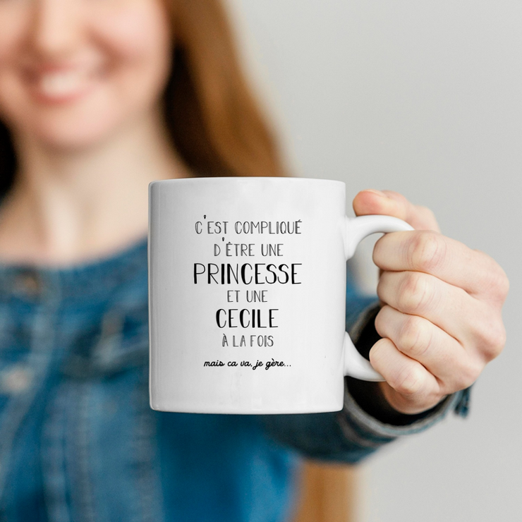 Cecile gift mug - complicated to be a princess and a Cecile - Personalized first name gift Birthday woman Christmas departure colleague