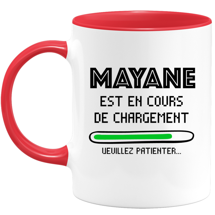 Mug Mayane Is Loading Please Wait - Personalized Mayane First Name Woman Gift