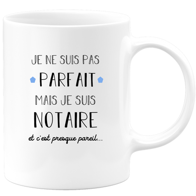 quotedazur - Mug Je Ne Suis Pas Parfait Mais Je Suis Notaire  - Cadeau Humour Métier Travail - Idée Cadeau Pot De Départ Chef Mutation - Tasse Cadeau Retraite Noël Au Bureau