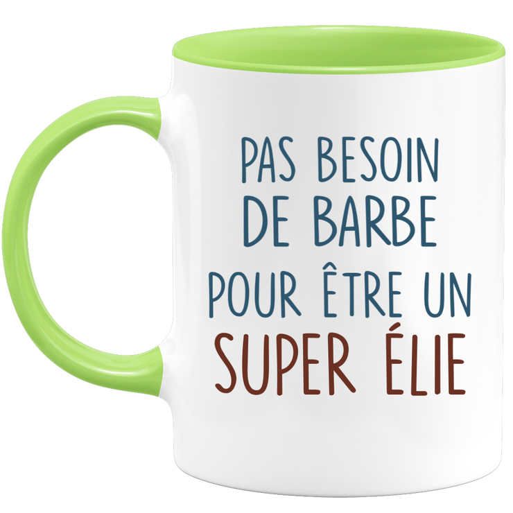 Mug pas besoin de barbe pour être un super Élie