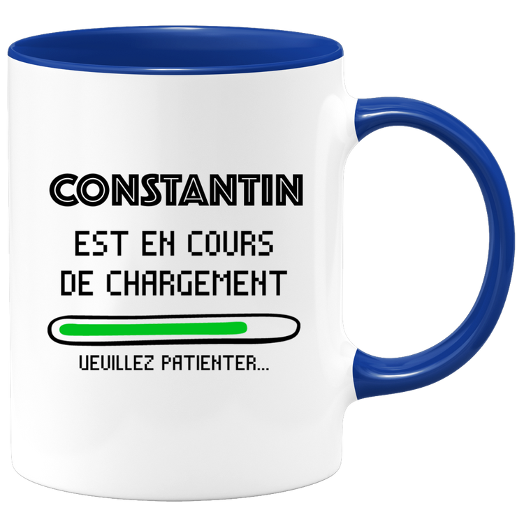 Mug Constantin Is Loading Please Wait - Personalized First Name Constantin Gift