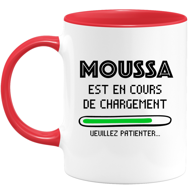 Mug Moussa Is Loading Please Wait - Personalized Men's First Name Moussa Gift