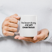 quotedazur - Mug Pas Besoin De Psy J'ai Un Chartreux - Cadeau Humour Chat - Tasse Originale Animaux Cadeau Noël Anniversaire