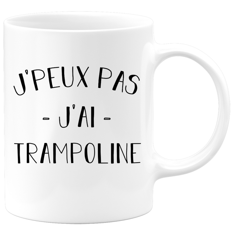 quotedazur - Mug Je Peux Pas J'ai Trampoline - Cadeau Humour Sport - Idée Cadeau Original - Tasse Trampoline - Idéal Pour Anniversaire Ou Noël