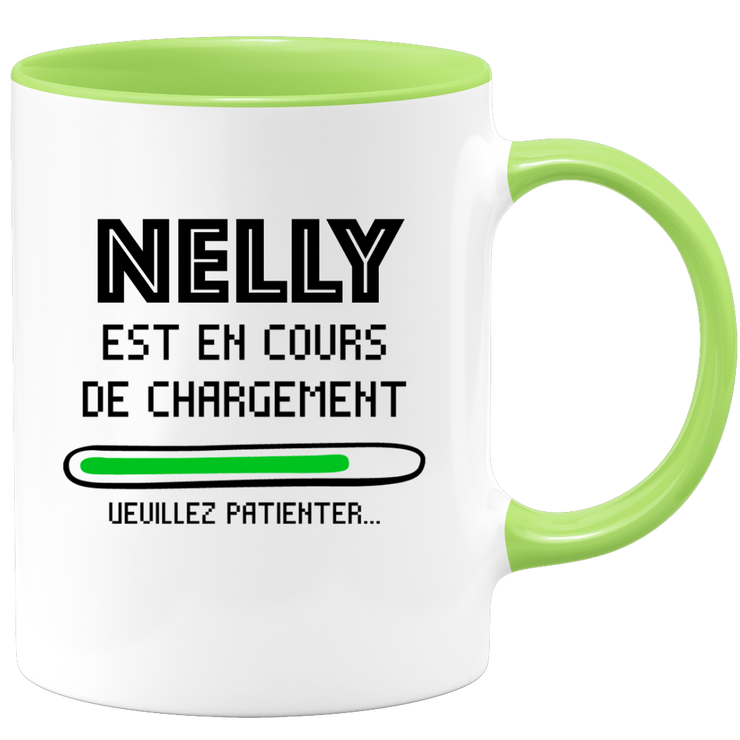 quotedazur - Mug Nelly Est En Cours De Chargement Veuillez Patienter - Cadeau Nelly Prénom Femme Personnalisé - Cadeau Annniversaire Noël Adolescent Collègue