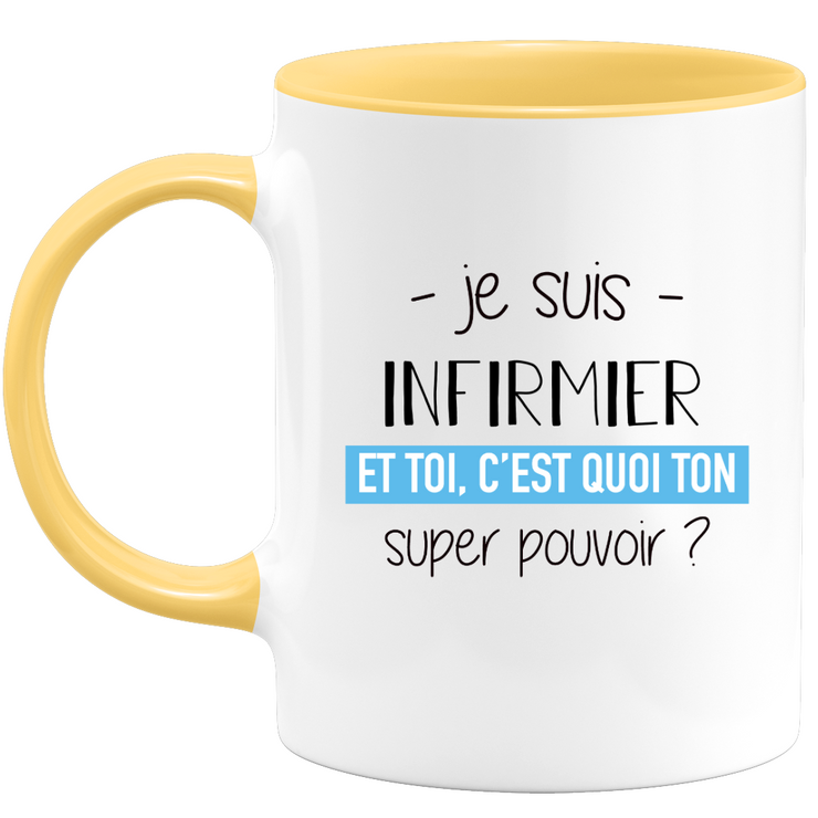 quotedazur - Mug Je Suis Infirmier Et Toi C'est Quoi Ton Super Pouvoir - Cadeau Humour Travail - Idée Cadeau Départ Collègue - Tasse Chef Infirmier - Idéal Pour Noël Au Bureau