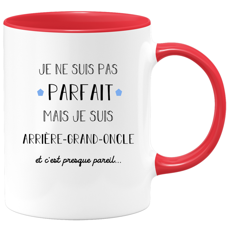 quotedazur - Mug Je Ne Suis Pas Parfait Mais Je Suis Arrière Grand Oncle Et C'est Presque Pareil - Idée Cadeau Familiale, Anniversaire, Noël