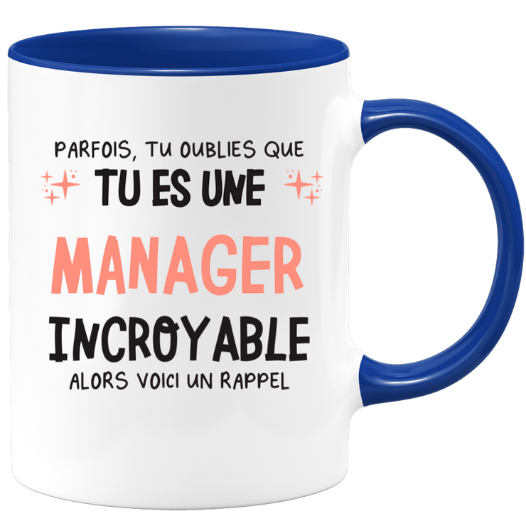 Mug parfois, tu oublies que tu es une Manager incroyable, alors voici un rappel