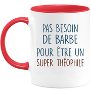 Mug pas besoin de barbe pour être un super Théophile