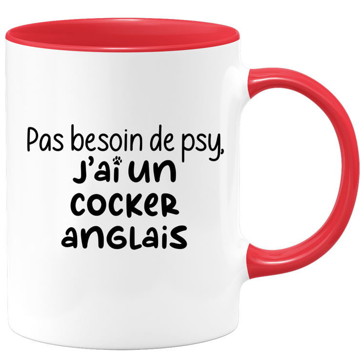 quotedazur - Mug Pas Besoin De Psy J'ai Un Cocker anglais - Cadeau Humour Chien - Tasse Originale Animaux Cadeau Noël Anniversaire