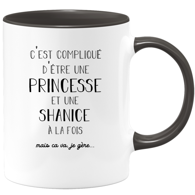 quotedazur - Mug Prénom Shanice Compliqué D'Être Une Princesse Et Une Shanice Mais Ca Va Je Gère - Cadeau Humour Prénom - Idée Cadeau  Saint Valentin - Tasse Prénom Shanice - Idéal Pour Noël