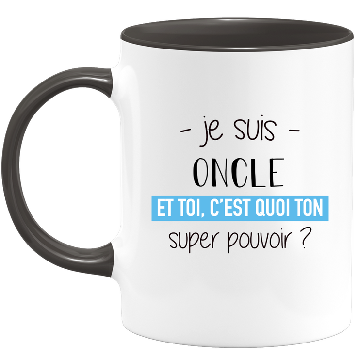 quotedazur - Mug Je Suis Oncle Et Toi C'est Quoi Ton Super Pouvoir - Cadeau Humour Travail - Idée Cadeau Départ Collègue - Tasse Chef Oncle - Idéal Pour Noël Au Bureau