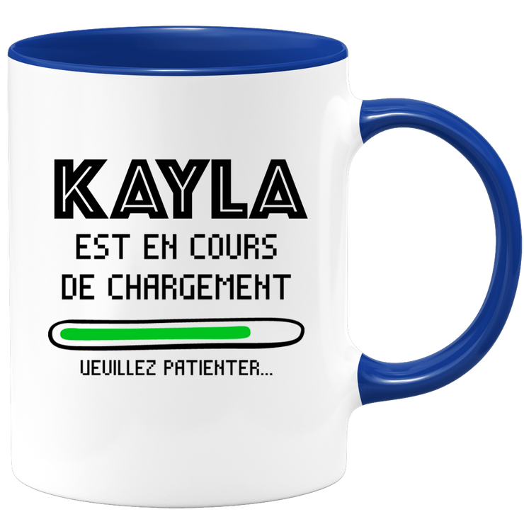 quotedazur - Mug Kayla Est En Cours De Chargement Veuillez Patienter - Cadeau Kayla Prénom Femme Personnalisé - Cadeau Annniversaire Noël Adolescent Collègue