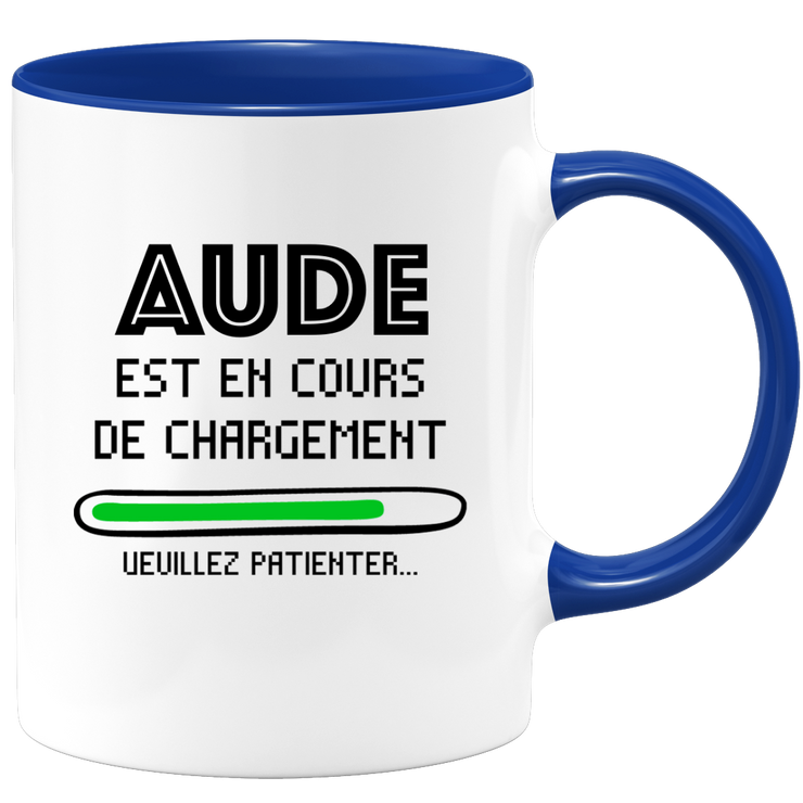 quotedazur - Mug Aude Est En Cours De Chargement Veuillez Patienter - Cadeau Aude Prénom Femme Personnalisé - Cadeau Annniversaire Noël Adolescent Collègue