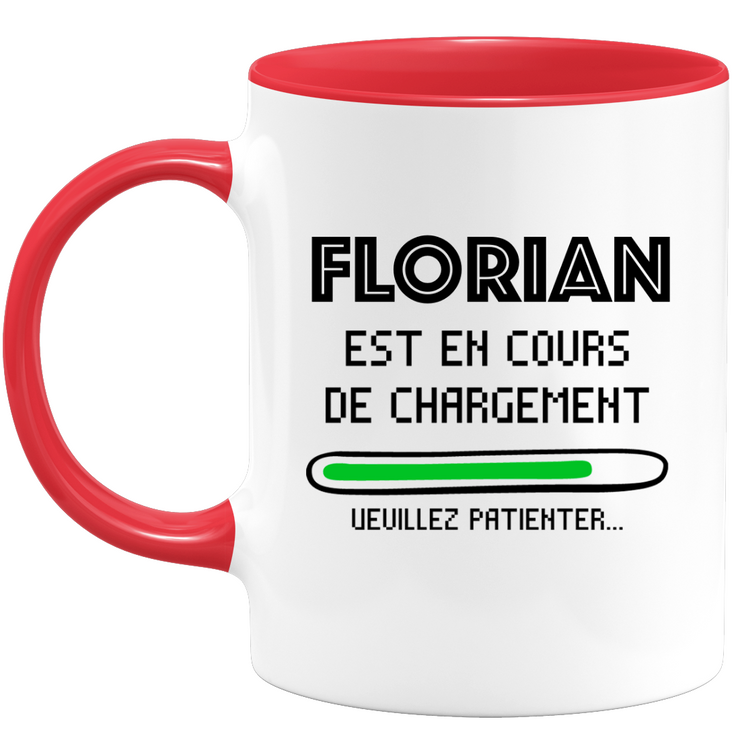 Mug Florian Is Loading Please Wait - Gift Florian Personalized First Name Man