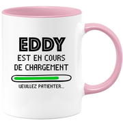 quotedazur - Mug Eddy Est En Cours De Chargement Veuillez Patienter - Cadeau Eddy Prénom Homme Personnalisé - Cadeau Annniversaire Noël Adolescent Collègue