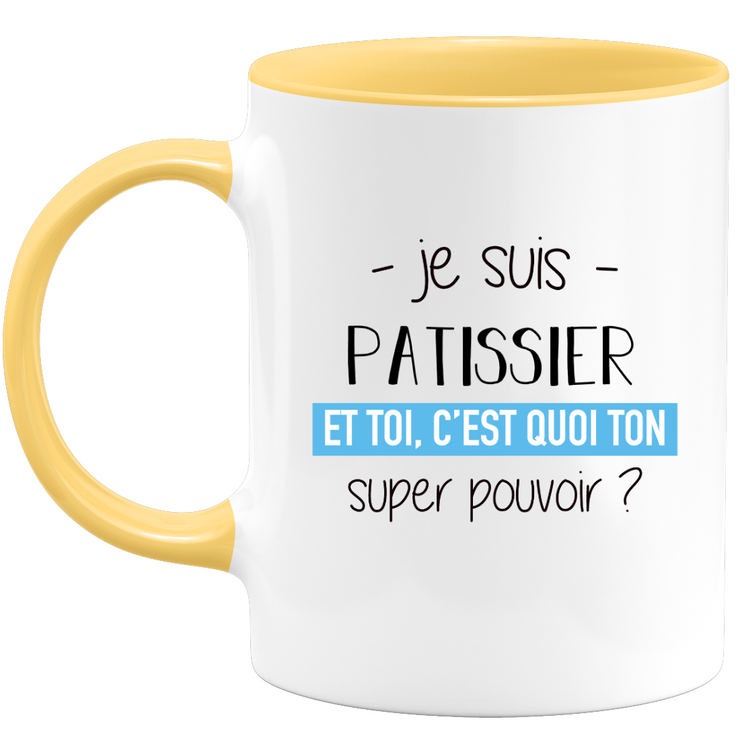 quotedazur - Mug Je Suis Patissier Et Toi C'est Quoi Ton Super Pouvoir - Cadeau Humour Travail - Idée Cadeau Départ Collègue - Tasse Chef Patissier - Idéal Pour Noël Au Bureau