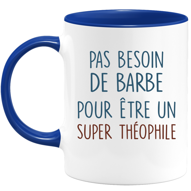 Mug pas besoin de barbe pour être un super Théophile