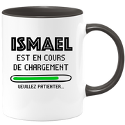 quotedazur - Mug Ismael Est En Cours De Chargement Veuillez Patienter - Cadeau Ismael Prénom Homme Personnalisé - Cadeau Annniversaire Noël Adolescent Collègue