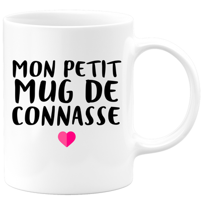 quotedazur - Tasse Mon Petit Mug De Connasse - Humour Tasse a Cafe Cadeau Rigolo Original Humoristique Fun à Message Pour Femme - Idée Cadeau Amie Marraine Tata Maman Mamie