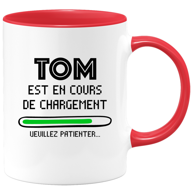 quotedazur - Mug Tom Est En Cours De Chargement Veuillez Patienter - Cadeau Tom Prénom Homme Personnalisé - Cadeau Annniversaire Noël Adolescent Collègue