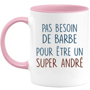 Mug pas besoin de barbe pour être un super André