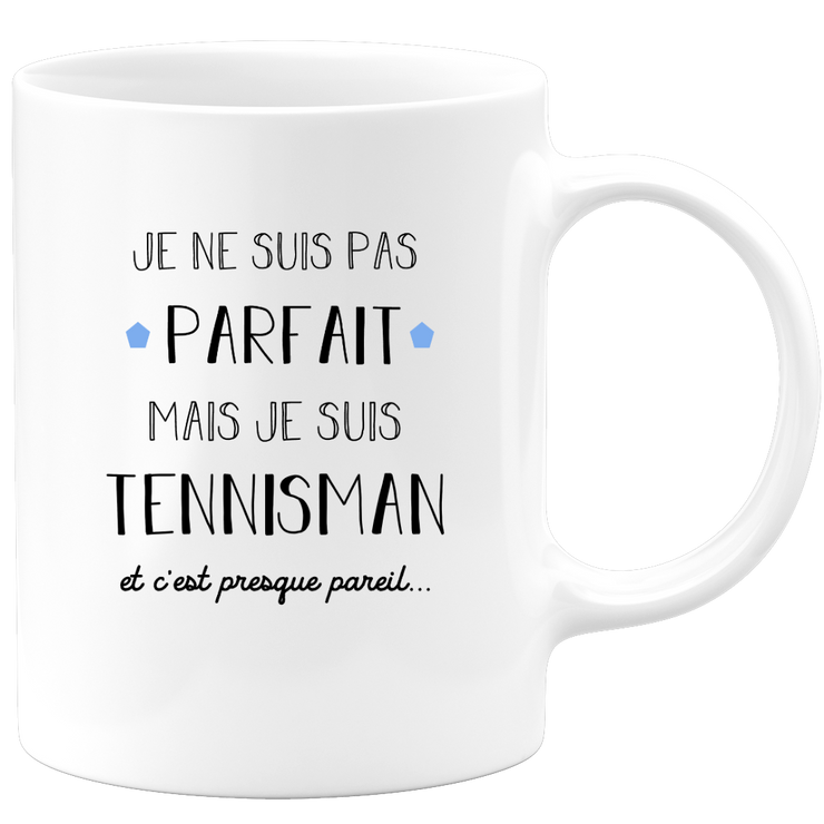 Tennis player gift mug - I'm not perfect but I'm a tennis player - Valentine's Day Anniversary Gift Man Love Couple