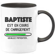 quotedazur - Mug Baptiste Est En Cours De Chargement Veuillez Patienter - Cadeau Baptiste Prénom Homme Personnalisé - Cadeau Annniversaire Noël Adolescent Collègue