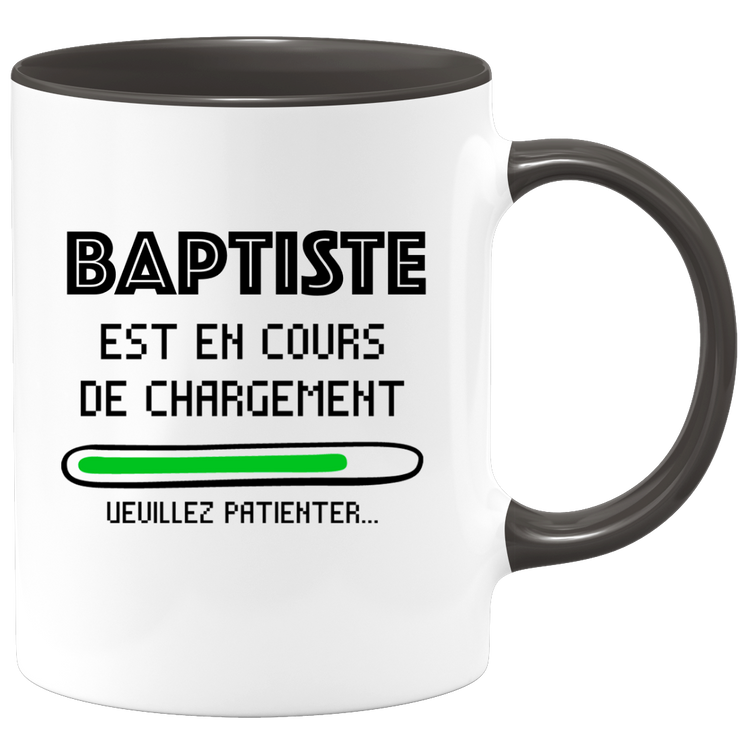 quotedazur - Mug Baptiste Est En Cours De Chargement Veuillez Patienter - Cadeau Baptiste Prénom Homme Personnalisé - Cadeau Annniversaire Noël Adolescent Collègue