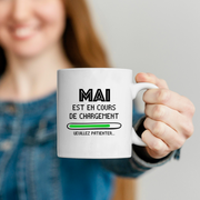 Mug May Is Loading Please Wait - Gift May First Name Woman Personalized