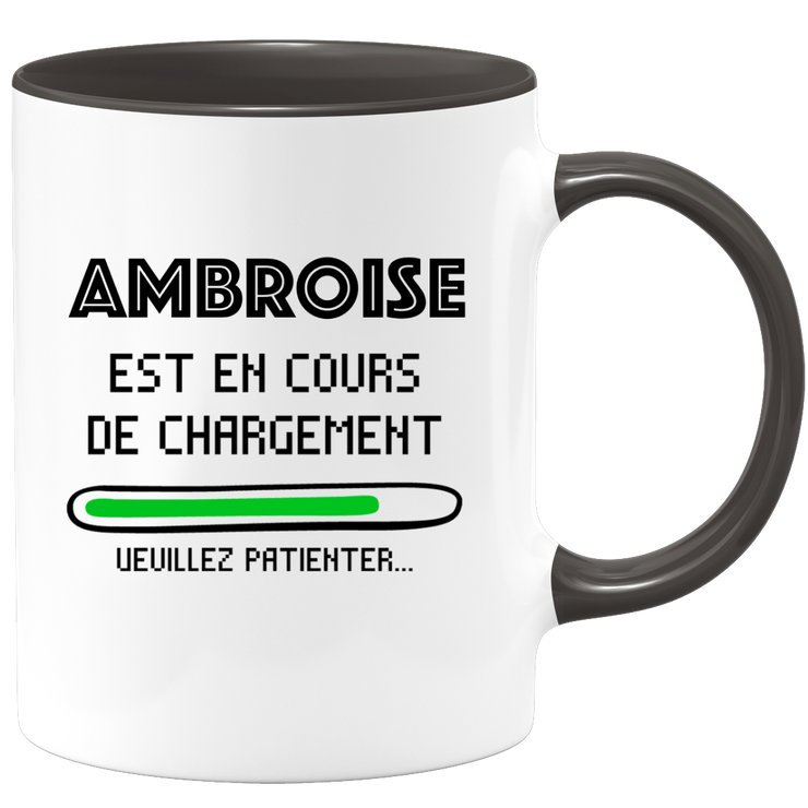 quotedazur - Mug Ambroise Est En Cours De Chargement Veuillez Patienter - Cadeau Ambroise Prénom Homme Personnalisé - Cadeau Annniversaire Noël Adolescent Collègue