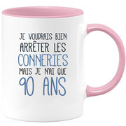 quotedazur - Mug Je Voudrais Bien Arrêter Les Conneries Mais Je N'ai Que 90 Ans - Tasse Fun Idée Cadeau Anniversaire 90 ans Homme Femme Humour Original