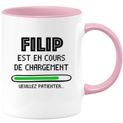 Mug Filip Is Loading Please Wait - Personalized First Name Filip Gift