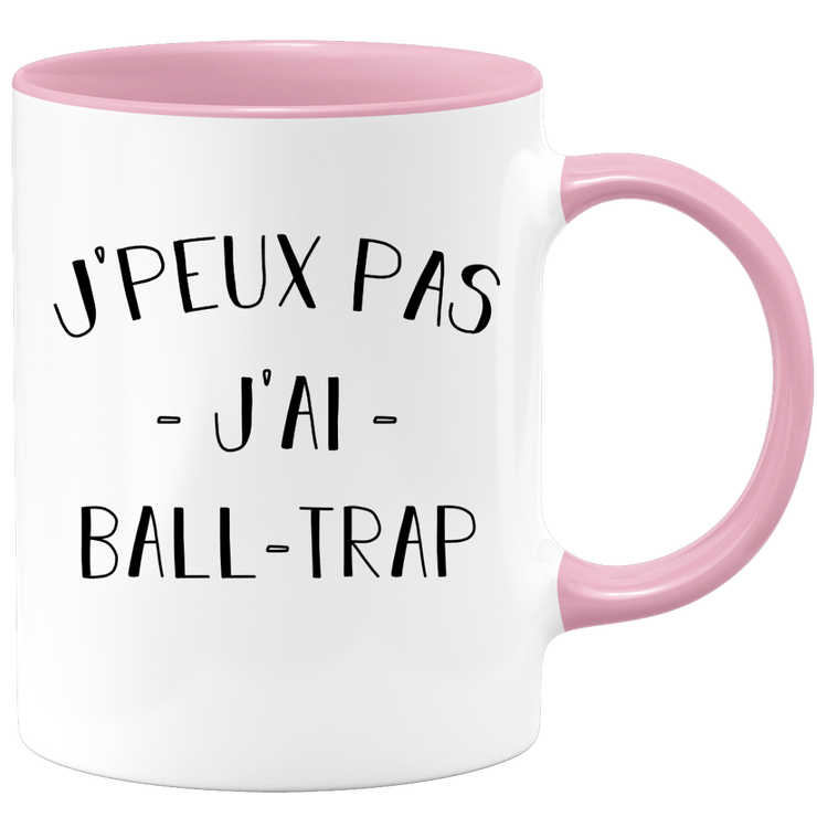 quotedazur - Mug Je Peux Pas J'ai Ball trap - Cadeau Humour Sport - Idée Cadeau Original - Tasse Ball trap - Idéal Pour Anniversaire Ou Noël