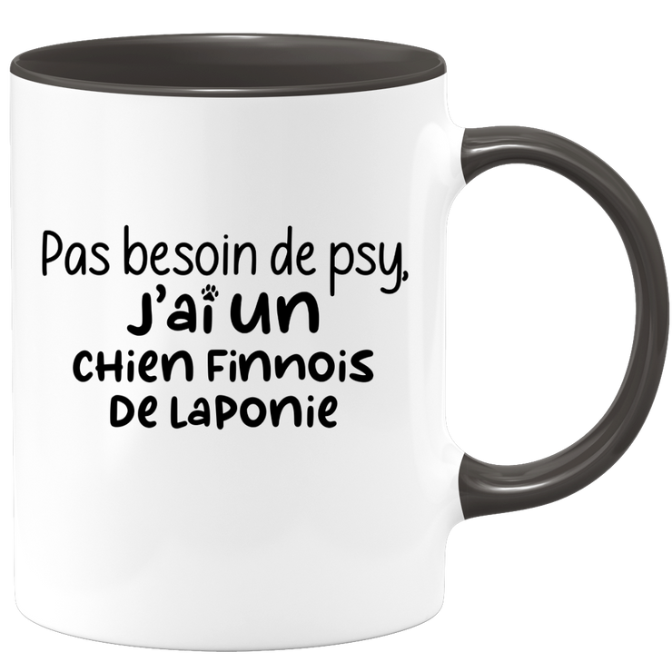 quotedazur - Mug Pas Besoin De Psy J'ai Un Chien finnois de Laponie - Cadeau Humour Chien - Tasse Originale Animaux Cadeau Noël Anniversaire