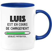 quotedazur - Mug Luis Est En Cours De Chargement Veuillez Patienter - Cadeau Luis Prénom Homme Personnalisé - Cadeau Annniversaire Noël Adolescent Collègue