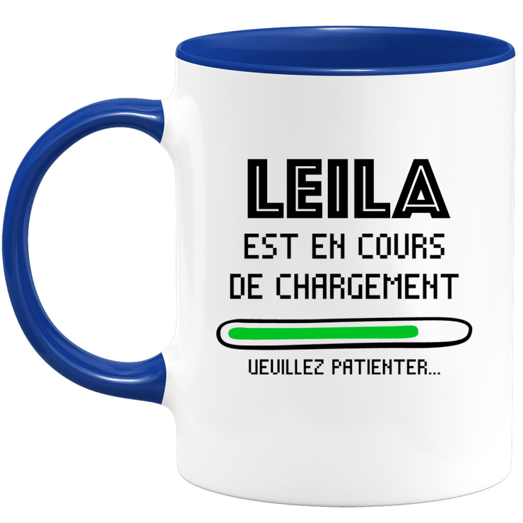 Mug Leila Is Loading Please Wait - Personalized Leila First Name Woman Gift