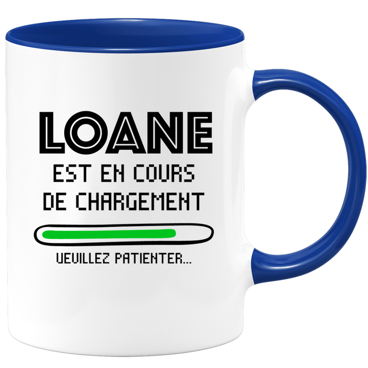 quotedazur - Mug Loane Est En Cours De Chargement Veuillez Patienter - Cadeau Loane Prénom Femme Personnalisé - Cadeau Annniversaire Noël Adolescent Collègue