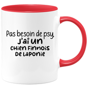 quotedazur - Mug Pas Besoin De Psy J'ai Un Chien finnois de Laponie - Cadeau Humour Chien - Tasse Originale Animaux Cadeau Noël Anniversaire