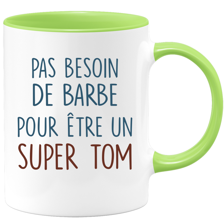 Mug pas besoin de barbe pour être un super Tom