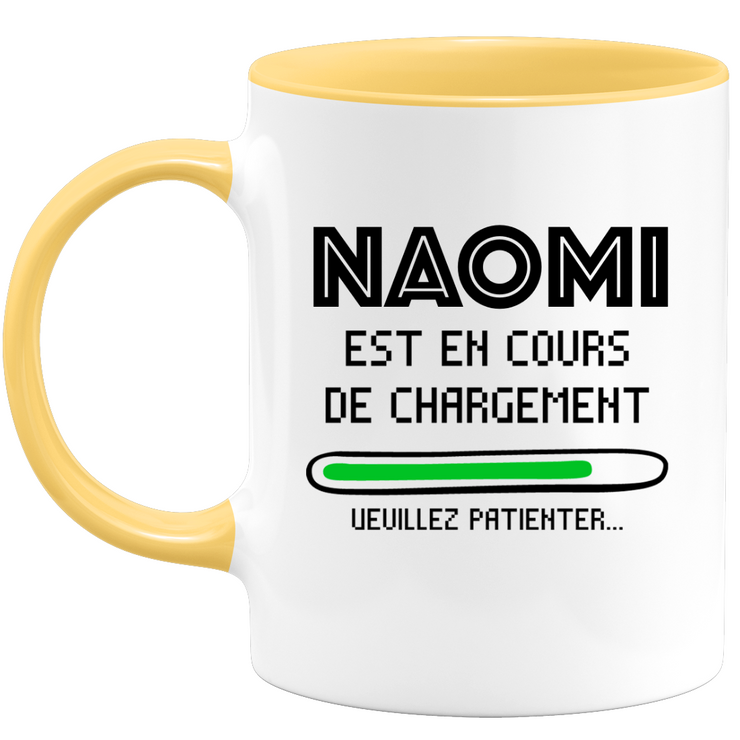 Mug Naomi Is Loading Please Wait - Personalized Naomi First Name Woman Gift