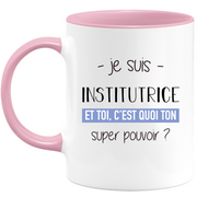 quotedazur - Mug Je Suis Institutrice Et Toi C'est Quoi Ton Super Pouvoir - Cadeau Humour Travail - Idée Cadeau Départ Collègue - Tasse Chef Institutrice - Idéal Pour Noël Au Bureau