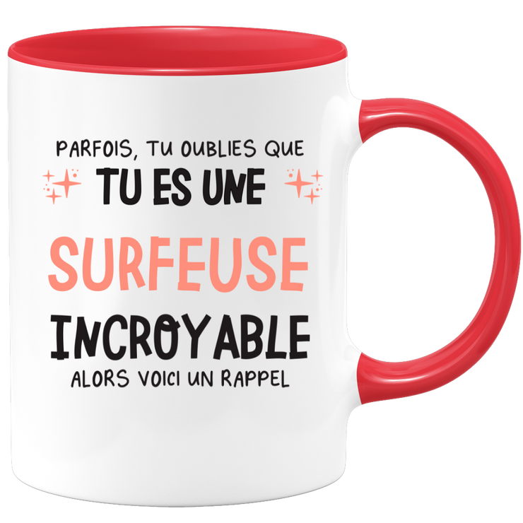 Mug parfois, tu oublies que tu es une Surfeuse incroyable, alors voici un rappel